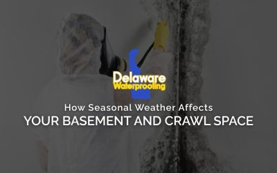 Delaware Waterproofing: How Seasonal Weather Affects Your Basement and Crawl Space